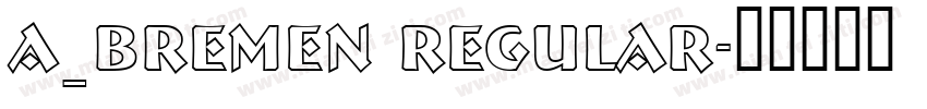 a_Bremen Regular字体转换